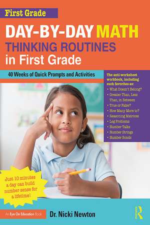 Day-by-Day Math Thinking Routines in First Grade: 40 Weeks of Quick Prompts and Activities de Nicki Newton