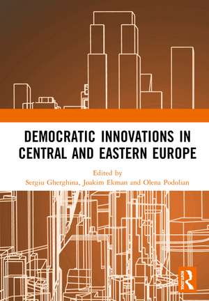 Democratic Innovations in Central and Eastern Europe de Sergiu Gherghina