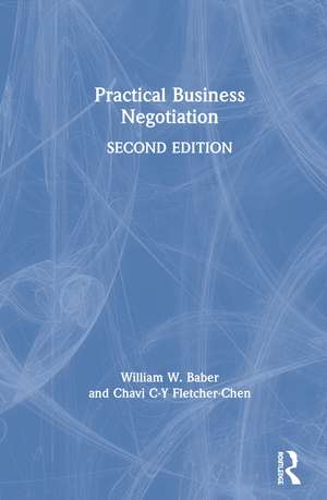 Practical Business Negotiation de William W. Baber