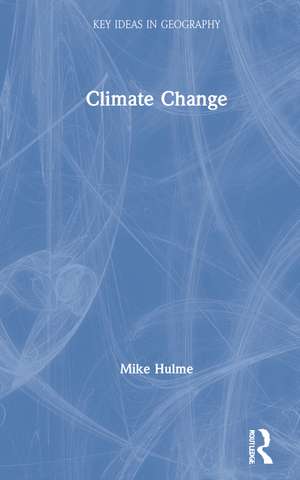 Climate Change de Mike Hulme