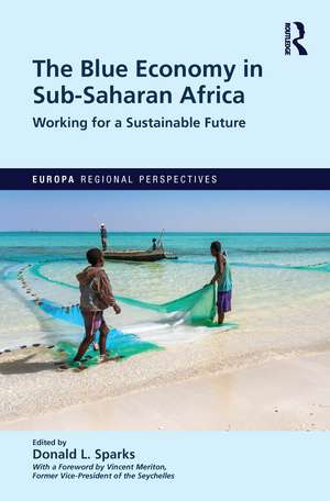 The Blue Economy in Sub-Saharan Africa: Working for a Sustainable Future de DONALD SPARKS