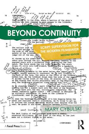 Beyond Continuity: Script Supervision for the Modern Filmmaker de Mary Cybulski