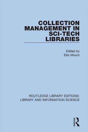 Collection Management in Sci-Tech Libraries de Ellis Mount