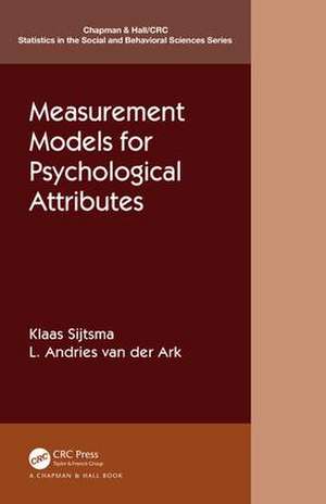 Measurement Models for Psychological Attributes de Klaas Sijtsma