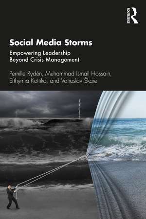 Social Media Storms: Empowering Leadership Beyond Crisis Management de Pernille Rydén