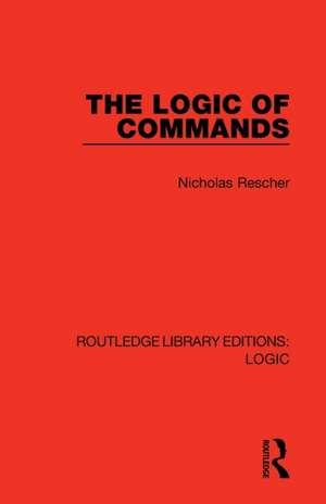 The Logic of Commands de Nicholas Rescher