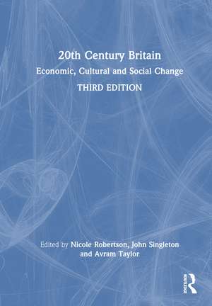 20th Century Britain: Economic, Cultural and Social Change de Nicole Robertson