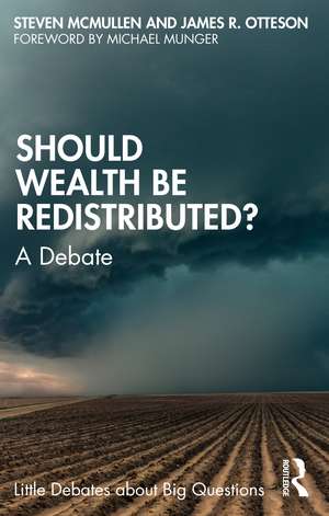 Should Wealth Be Redistributed?: A Debate de Steven McMullen