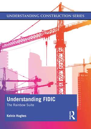 Understanding FIDIC: The Rainbow Suite de Kelvin Hughes