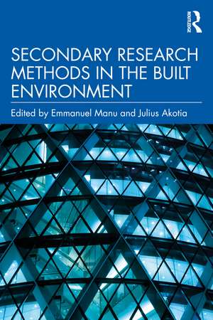 Secondary Research Methods in the Built Environment de Emmanuel Manu