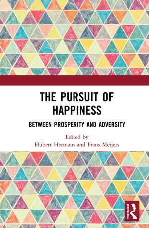 The Pursuit of Happiness: Between Prosperity and Adversity de Hubert J.M. Hermans