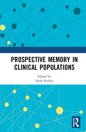 Prospective Memory in Clinical Populations de Sarah A. Raskin