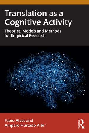 Translation as a Cognitive Activity: Theories, Models and Methods for Empirical Research de Fabio Alves