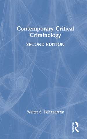 Contemporary Critical Criminology de Walter S. DeKeseredy