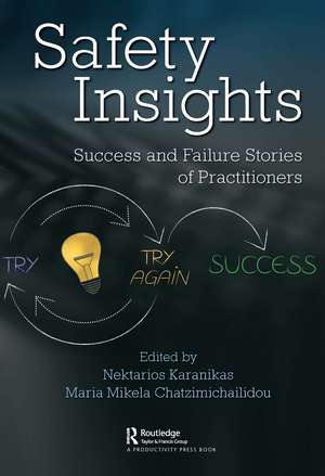 Safety Insights: Success and Failure Stories of Practitioners de Nektarios Karanikas