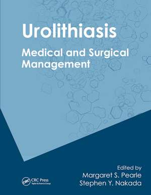 Urolithiasis: Medical and Surgical Management of Stone Disease de Margaret S. Pearle