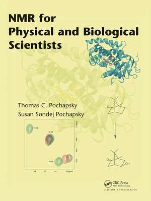 NMR for Physical and Biological Scientists de Thomas C. Pochapsky