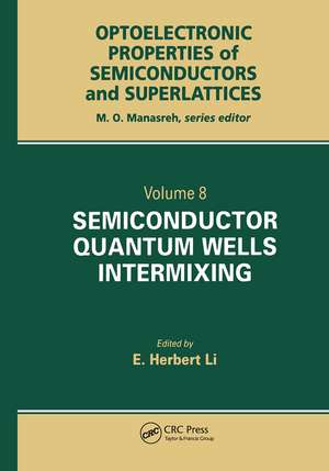 Semiconductor Quantum Well Intermixing: Material Properties and Optoelectronic Applications de J. T. Lie