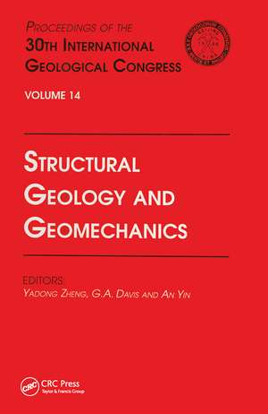 Structural Geology and Geomechanics: Proceedings of the 30th International Geological Congress, Volume 14 de Zheng Yadong