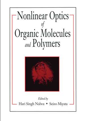 Nonlinear Optics of Organic Molecules and Polymers de Hari Singh Nalwa