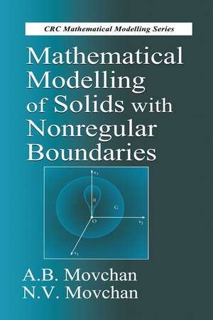 Mathematical Modelling of Solids with Nonregular Boundaries de A.B. Movchan