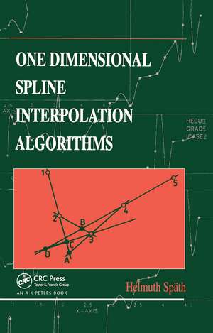 One Dimensional Spline Interpolation Algorithms de Helmuth Späth