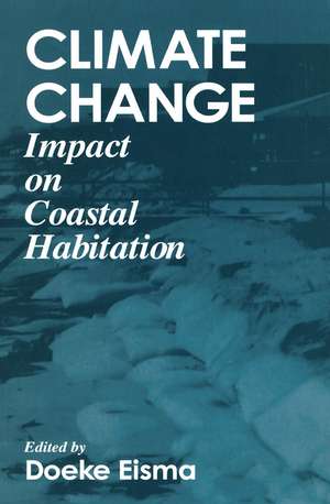 Climate ChangeImpact on Coastal Habitation de Doeke Eisma