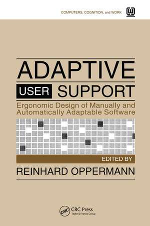 Adaptive User Support: Ergonomic Design of Manually and Automatically Adaptable Software de Reinhard Oppermann