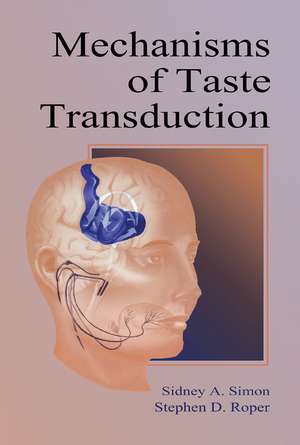 Mechanisms of Taste Transduction de Sidney A. Simon