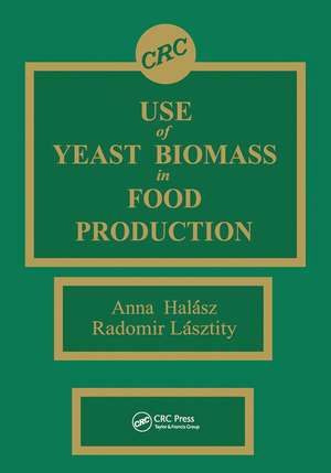 Use of Yeast Biomass in Food Production de Anna Halasz