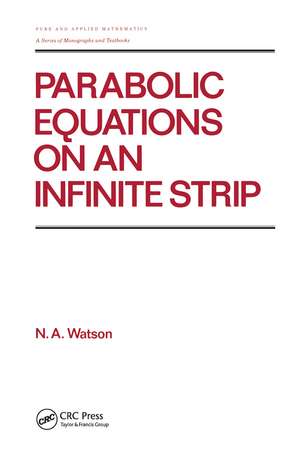 Parabolic Equations on an Infinite Strip de Watson