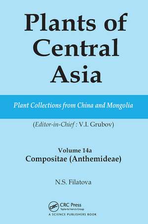 Plants of Central Asia - Plant Collection from China and Mongolia Vol. 14A: Compositae (Anthemideae) de V I Grubov