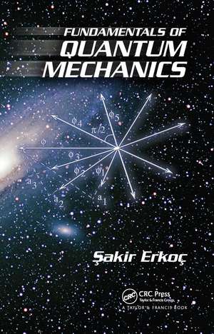 Fundamentals of Quantum Mechanics de Sakir Erkoc