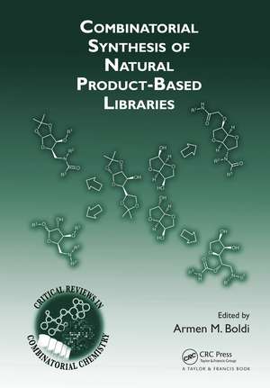 Combinatorial Synthesis of Natural Product-Based Libraries de Armen M. Boldi