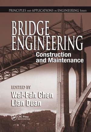 Bridge Engineering: Construction and Maintenance de W. F. Chen