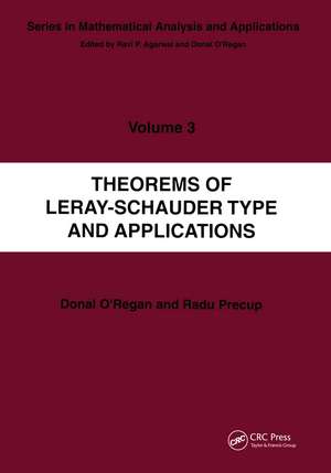 Theorems of Leray-Schauder Type And Applications de Radu Precup