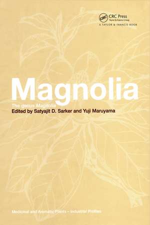 Magnolia: The Genus Magnolia de Satyajit D. Sarker