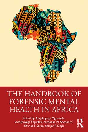 The Handbook of Forensic Mental Health in Africa de Adegboyega Ogunwale