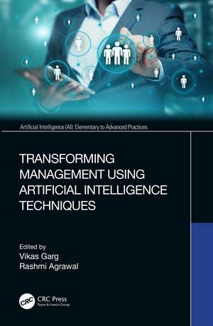 Transforming Management Using Artificial Intelligence Techniques de Vikas Garg