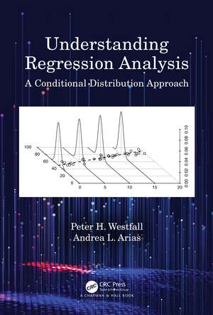 Understanding Regression Analysis: A Conditional Distribution Approach de Peter H. Westfall