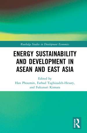 Energy Sustainability and Development in ASEAN and East Asia de Phoumin Han