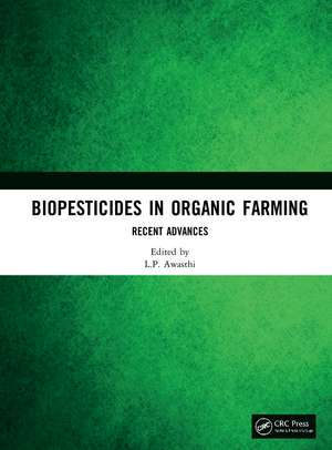 Biopesticides in Organic Farming: Recent Advances de L.P. Awasthi