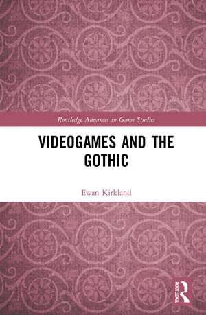 Videogames and the Gothic de Ewan Kirkland