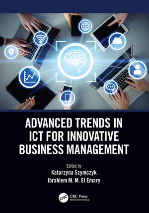 Advanced Trends in ICT for Innovative Business Management de Katarzyna Szymczyk