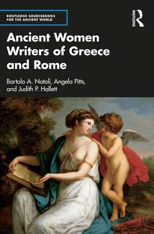 Ancient Women Writers of Greece and Rome de Bartolo Natoli