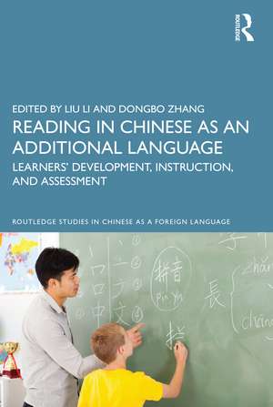 Reading in Chinese as an Additional Language: Learners’ Development, Instruction, and Assessment de Liu Li