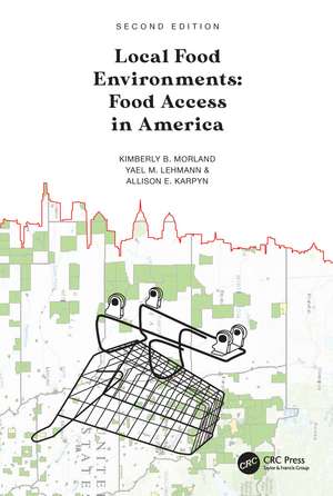 Local Food Environments: Food Access in America de Kimberly B. Morland