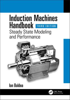 Induction Machines Handbook: Steady State Modeling and Performance de Ion Boldea