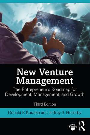 New Venture Management: The Entrepreneur's Roadmap for Development, Management, and Growth de Donald F. Kuratko