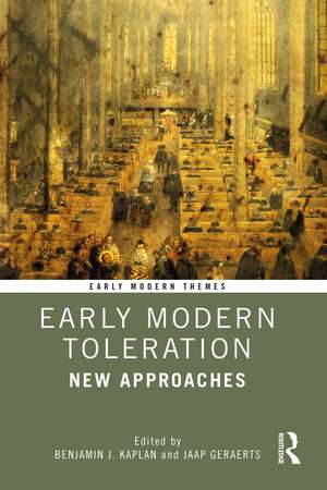 Early Modern Toleration: New Approaches de Benjamin J. Kaplan